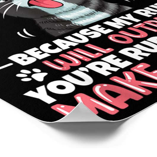 Please Dont Be Rude To Me Cat Lover Funny Tounge O Poster (Ecke)