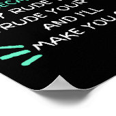 Please Don't Be Rude To Me Funny  Poster (Ecke)