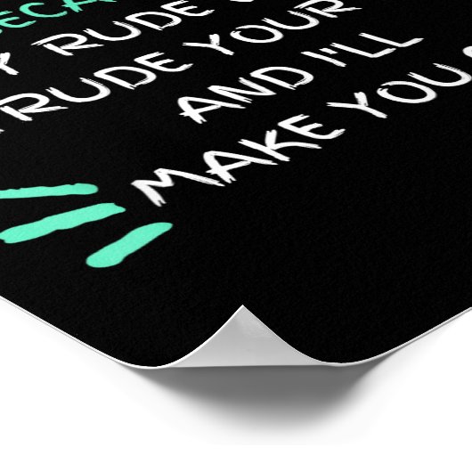 Please Don't Be Rude To Me Funny  Poster (Ecke)