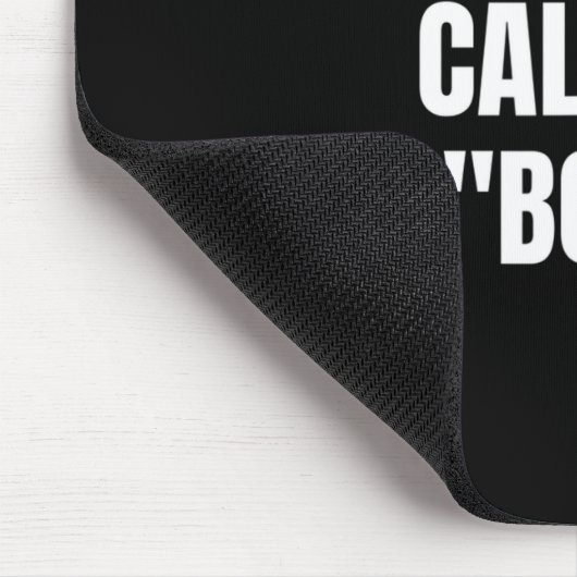 Please Don't Call Me Boss Funny Mousepad (Ecke)