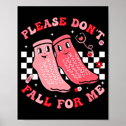 Please Dont Fall For Me Medical Nurse Rr Pct Cna Poster (Vorne)
