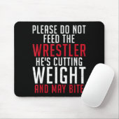 Please Dont Feed The Wrestler He Is Cutting Weight Mousepad (Mit Mouse)