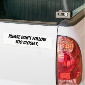 Please Don't Follow Too Closely Autoaufkleber (Auf Lkw)