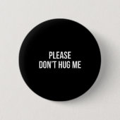 Please Don't Hug Me - Button (Vorderseite)