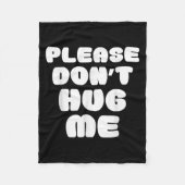 Please Don't Hug Me Funny Fleecedecke (Vorderseite)