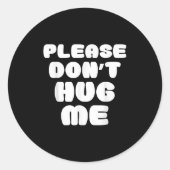 Please Don't Hug Me Funny  Runder Aufkleber (Vorderseite)