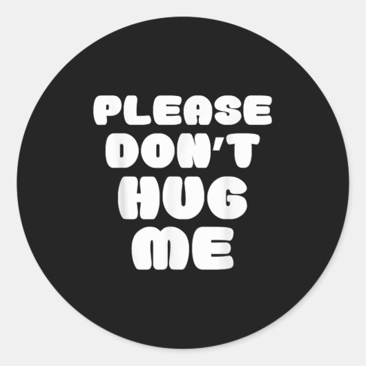 Please Don't Hug Me Funny  Runder Aufkleber (Vorderseite)