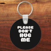 Please Don't Hug Me Funny  Schlüsselanhänger (Vorderseite)