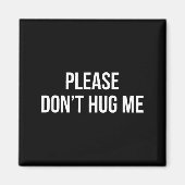 Please Don't Hug Me - Magnet (Vorne)