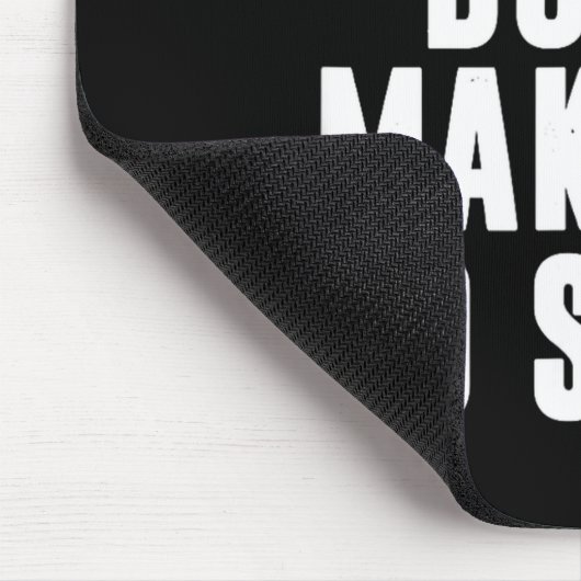 Please Don't Make Me Do Stuff For Lazy Teenager  Mousepad (Ecke)