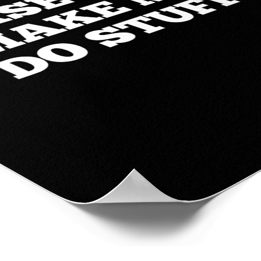 Please Don't Make Me Do Stuff Funny Quotes Sarcast Poster (Ecke)
