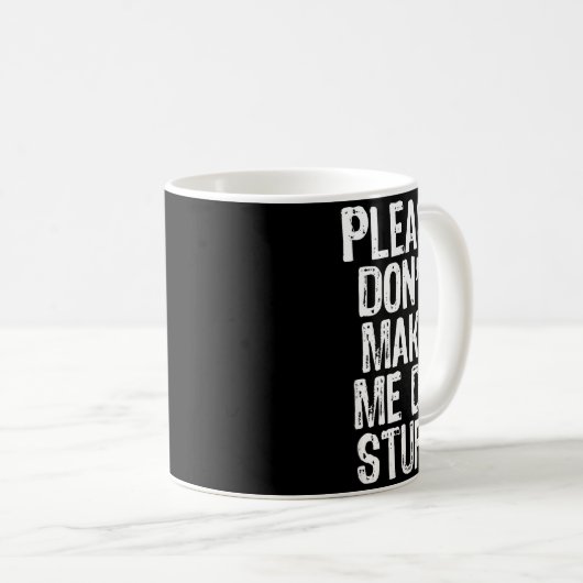 Please Don't Make Me Do Stuff Lazy Funny  Kaffeetasse (VorderseiteRechts)