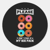 Please Don't Stare At My Six Pack Donut  Runder Aufkleber (Vorderseite)
