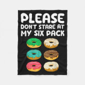 Please Don't Stare At My Six Pack Donuts Abs Funny Fleecedecke (Vorderseite)