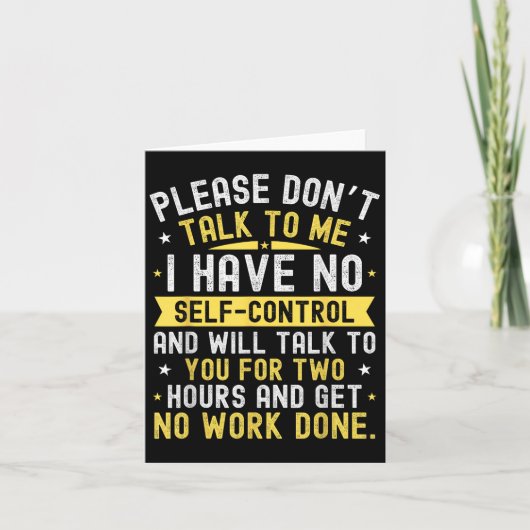 Please Don't Talk To Me I Have No Self Control Karte (Vorderseite)