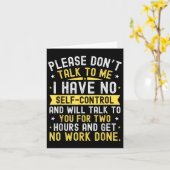 Please Don't Talk To Me I Have No Self Control Karte (Gelbe Blume)