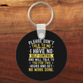 Please Don't Talk To Me I Have No Self Control  Schlüsselanhänger (Vorderseite)