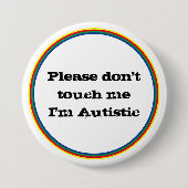 Please Don't Touch me Autistic Autism Awareness Button (Vorderseite)