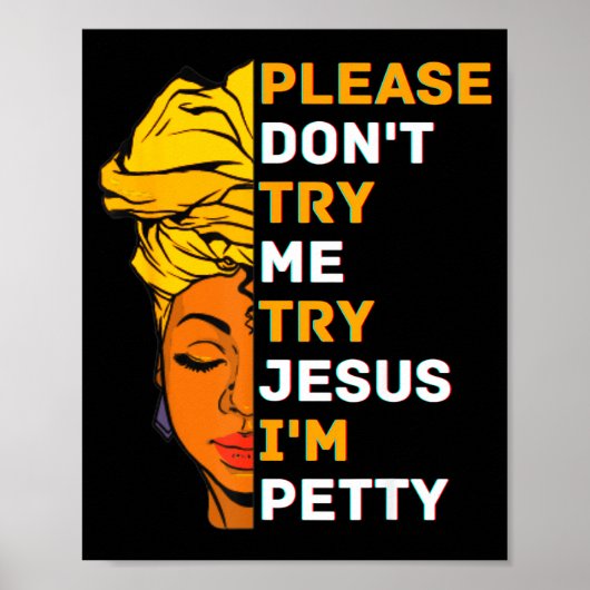 Please Don't Try Me Try Jesus Black Girl Magic Mel Poster (Vorne)