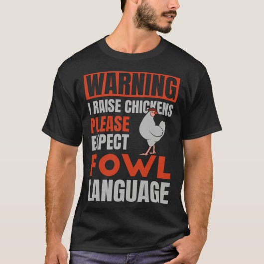 Please Expect Fowl Language for Chicken Dad T-Shirt (Vorderseite)