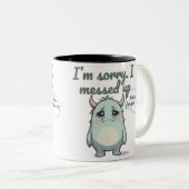 Please Forgive Me – Sad Cute Monster Apology Gift Zweifarbige Tasse (VorderseiteRechts)