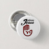 Please Jesus Button (Vorne & Hinten)