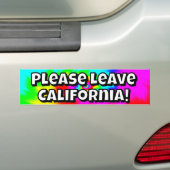 Please Leave California (you may change the words) Autoaufkleber (Auf Auto)