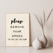Please Remove Your Shoes Funny Farmhouse  Poster