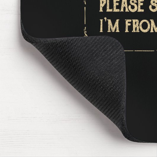 Please Slow Down I'm From The 1900s Funny Quote Vi Mousepad (Ecke)