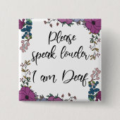 Please speak louder I am Deaf Button (Vorderseite)