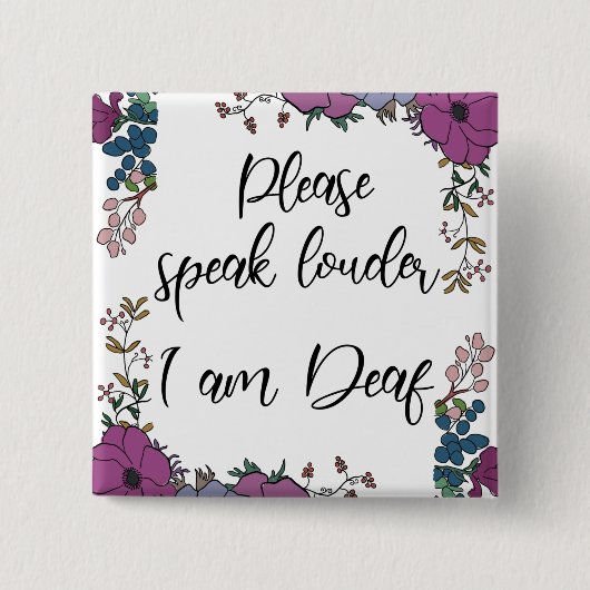 Please speak louder I am Deaf Button (Vorderseite)