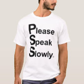 Please Speak Slowly T-Shirt (Vorderseite)