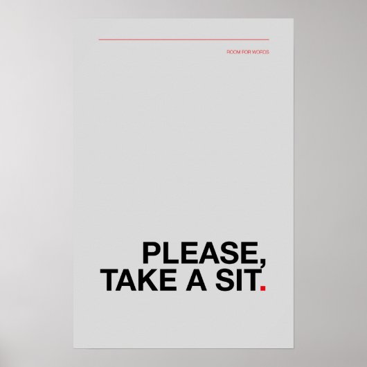 PLEASE, TAKE A SIT – Funny Bathroom Poster (Vorne)