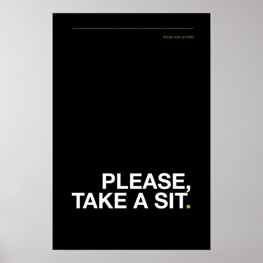 PLEASE, TAKE A SIT – Funny Bathroom Poster (Vorne)