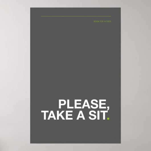 PLEASE, TAKE A SIT – Funny Bathroom Poster (Vorne)