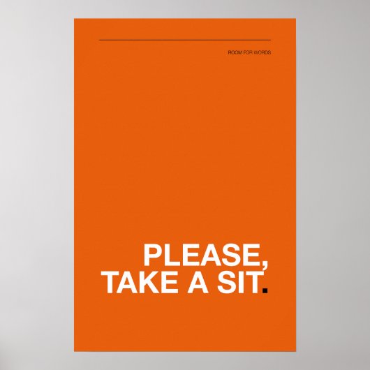 PLEASE, TAKE A SIT – Funny Bathroom Poster (Vorne)
