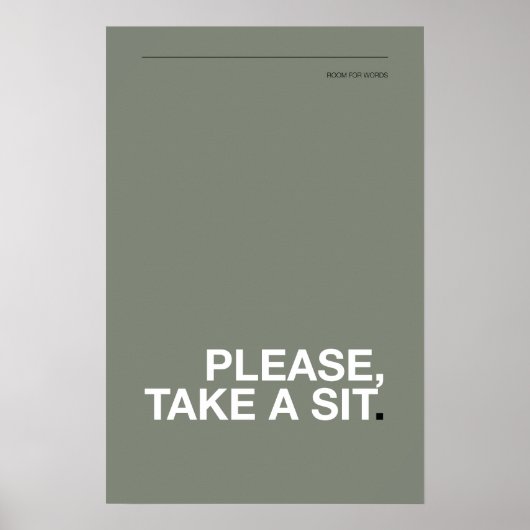 PLEASE, TAKE A SIT – Funny Bathroom Poster (Vorne)