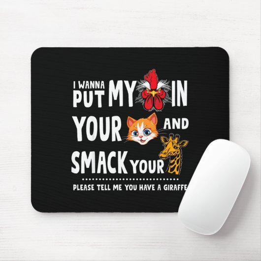 Please Tell Me You Have A Giraffe Funny Quote  Mousepad (Mit Mouse)