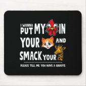 Please Tell Me You Have A Giraffe Funny Quote  Mousepad (Vorne)