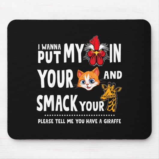 Please Tell Me You Have A Giraffe Funny Quote Mousepad (Vorne)
