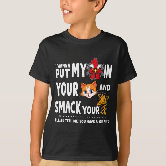 Please Tell Me You Have A Giraffe Funny Quote T-Shirt (Vorderseite)