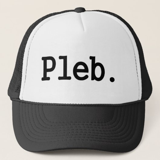 pleb.a Mitglied einer verachteten Truckerkappe (Vorderseite)