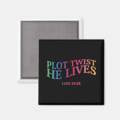 Plot Drehung Er lebt Christliche Ostern Jesus T Magnet (Vorderseite/Rückseite)
