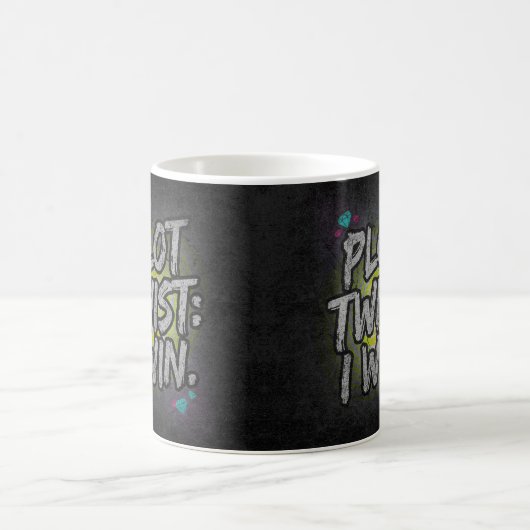 Plot Twist: Ich gewinne Kaffeetasse (Mittel)