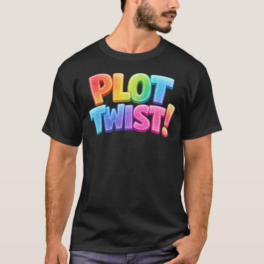 Plot Twist-Shirt T-Shirt (Vorderseite)