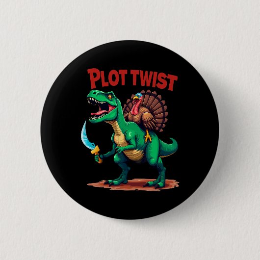 Plot Twist Turkey Riding Dinosaur T-rex Funny Than Button (Vorderseite)