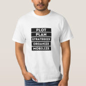 Plotplan Strategisieren Mobilisierung organisieren T-Shirt (Vorderseite)