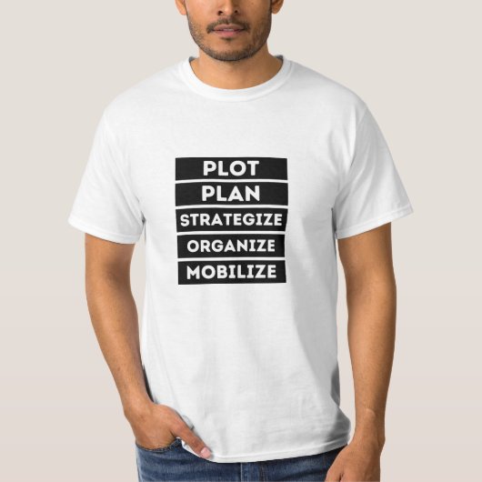Plotplan Strategisieren Mobilisierung organisieren T-Shirt (Vorderseite)