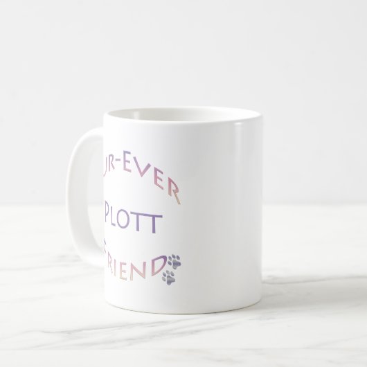 Plott Furever Kaffeetasse (Vorderseite Links)