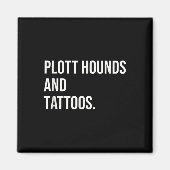 Plott Hounds und Tattoos Plotthound Eigentümer Hun Magnet (Vorne)